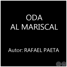 ODA AL MARISCAL -  Autor: RAFAEL PAETA